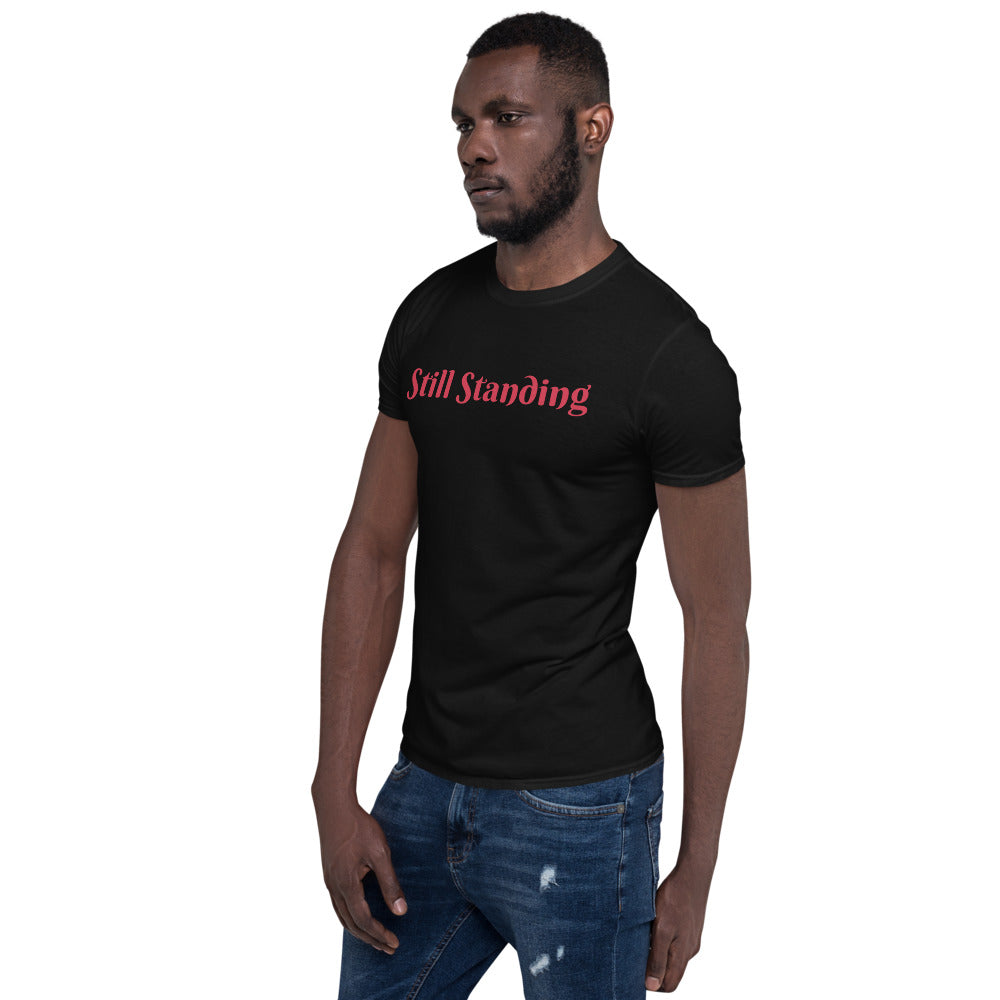 Still Standing Short-Sleeve Unisex T-Shirt