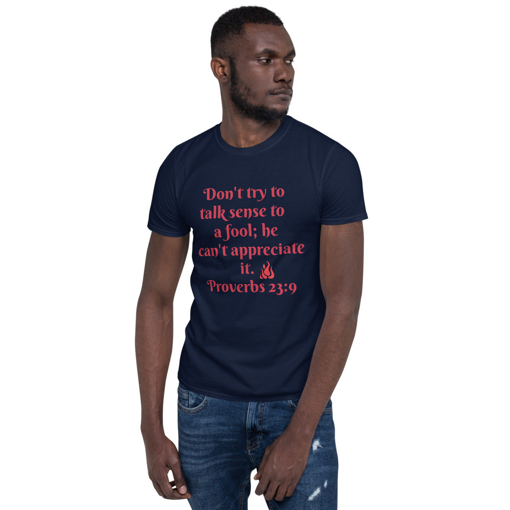 Don't try to talk Sense Unisex Soft-Style T-Shirt