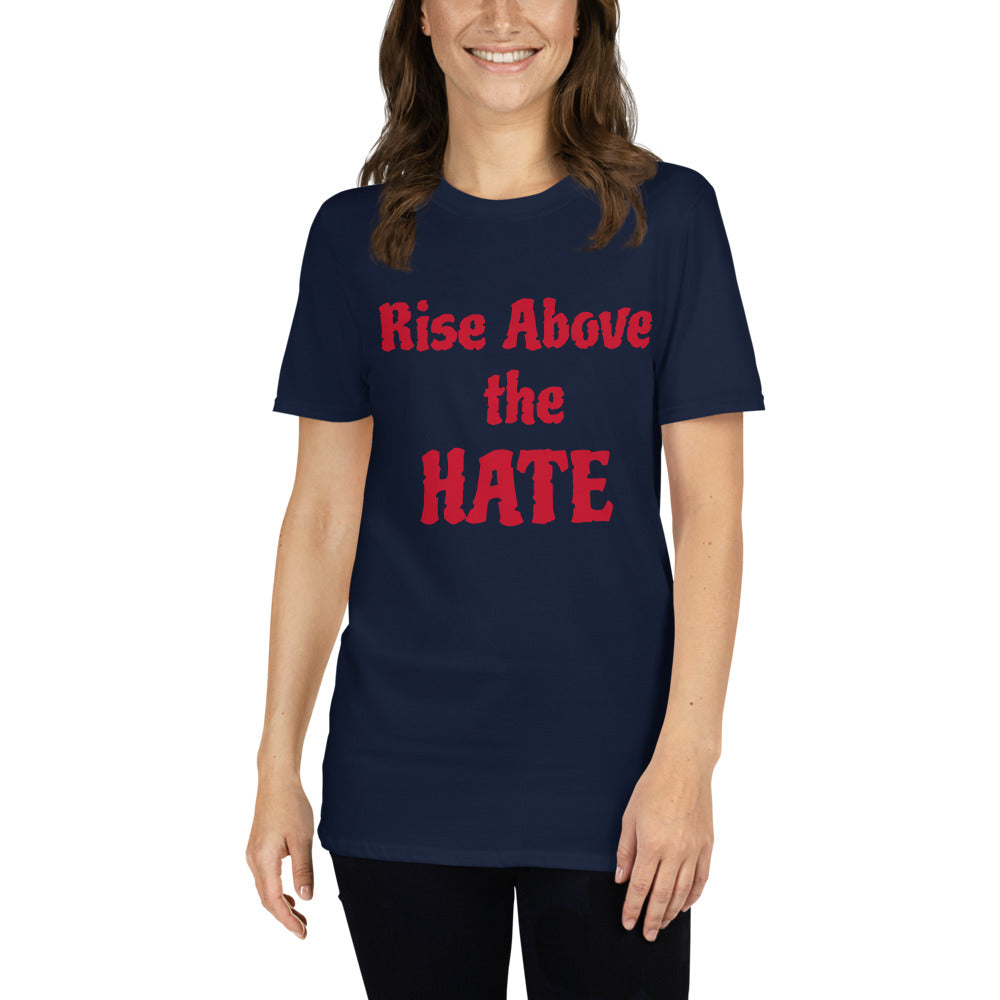 Unisex soft-style Navy t-shirt with RISE ABOVE THE HATE in Red letters