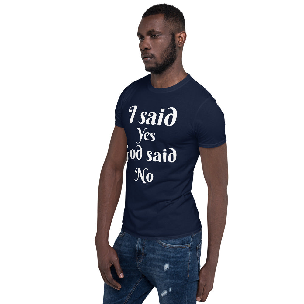 I Said Yes Short-Sleeve Unisex T-Shirt
