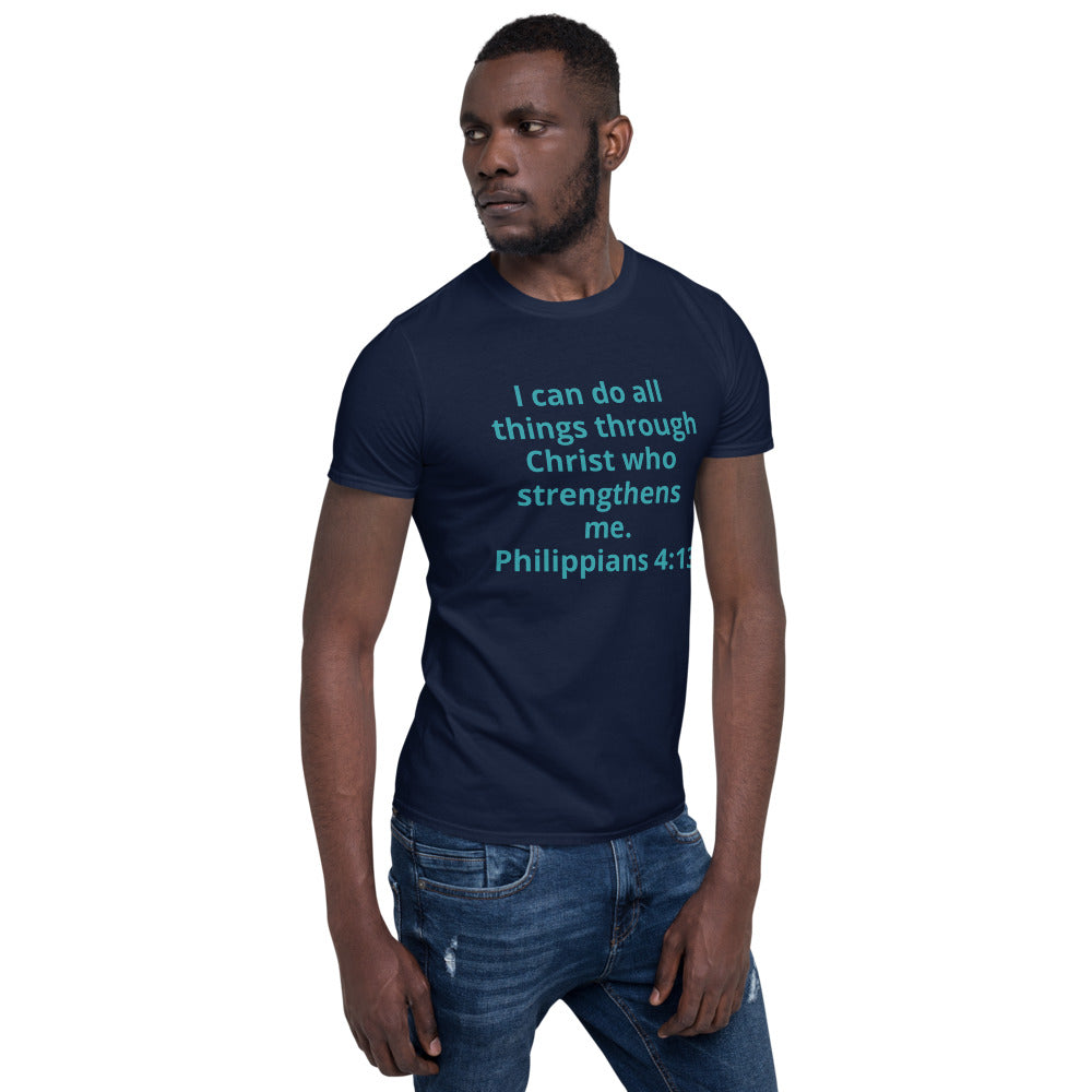 I can do all things through Unisex Soft-Style T-Shirt