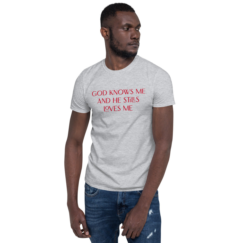 Unisex soft-style Sport Grey T-shirt with GOD KNOWS ME AND HE STILL LOVES ME in Red letters