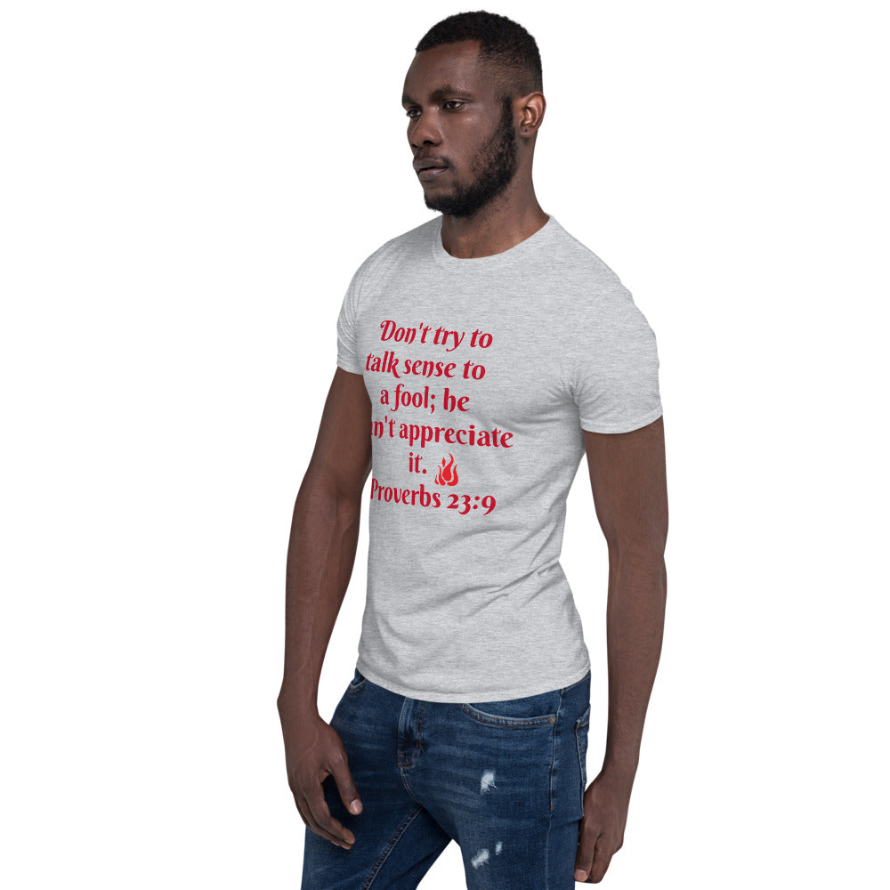 Don't try to talk Sense Unisex Soft-Style T-Shirt