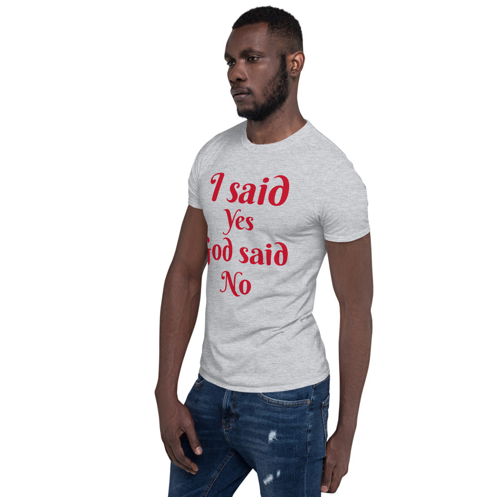 I Said Yes Short-Sleeve Unisex T-Shirt