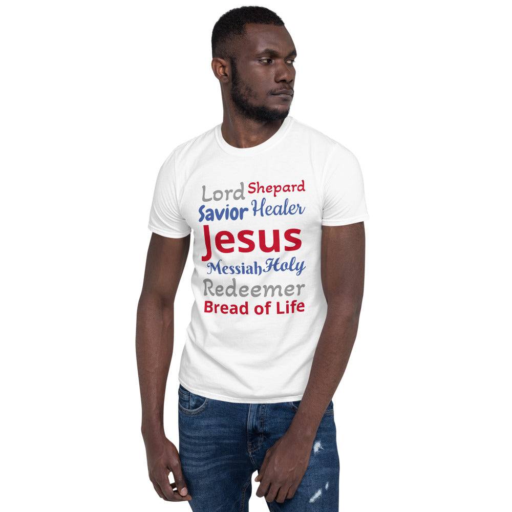 White Unisex t-shirt with Lord, Jesus, Redeemer, Savior, Holy, Messiah in different color letters