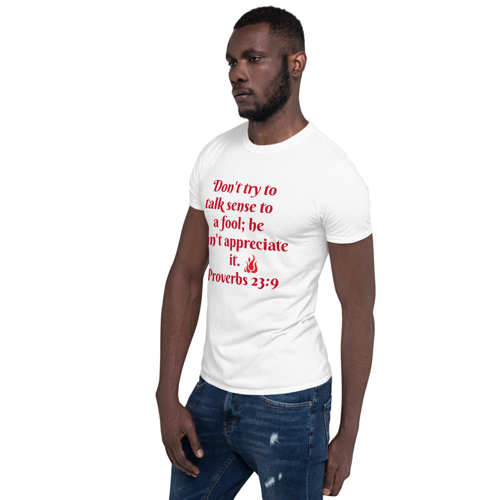 Don't try to talk Sense Unisex Soft-Style T-Shirt