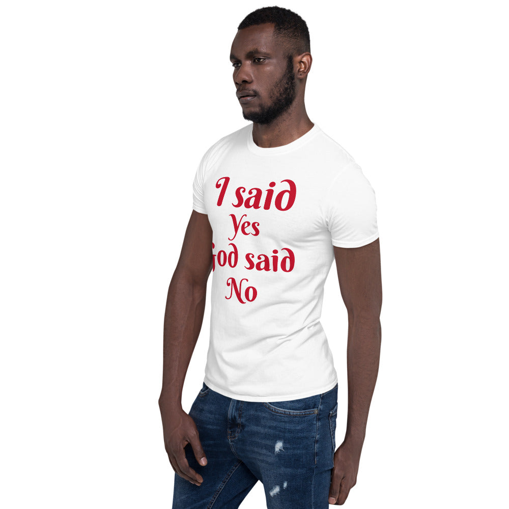 I Said Yes Short-Sleeve Unisex T-Shirt