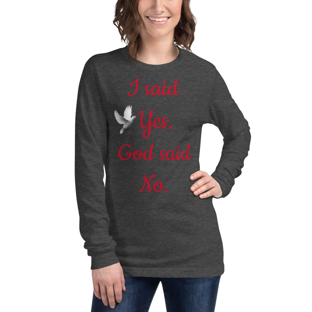 Unisex Dark Grey Heather Tee w- I said Yes. god said No w- White Dove