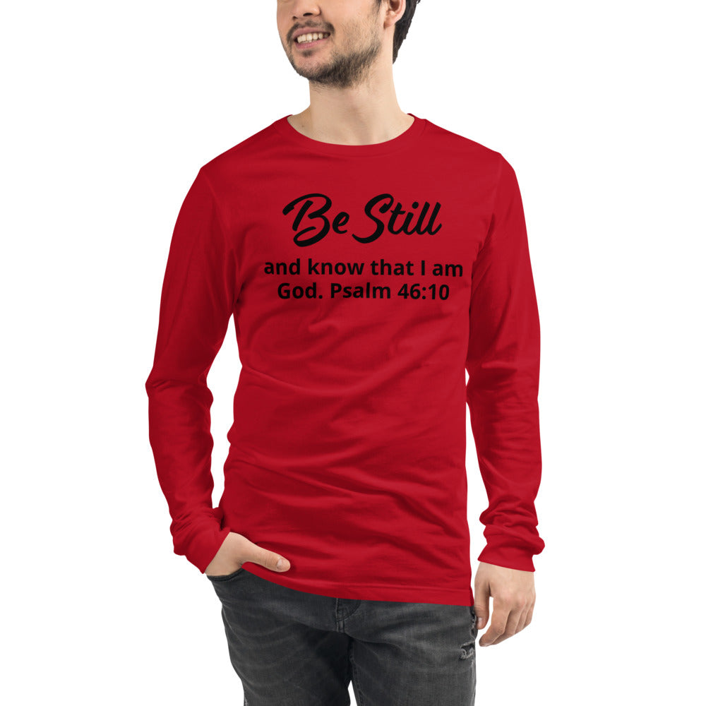 Unisex Red long-sleeve tee with Be Still and know that I am God. Psalm 46:10 in black letters