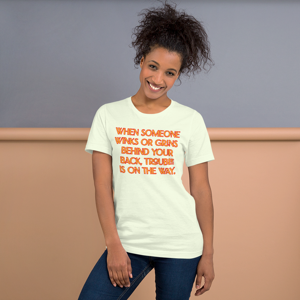 When Someone Winks or Grins Unisex Staple T-Shirt