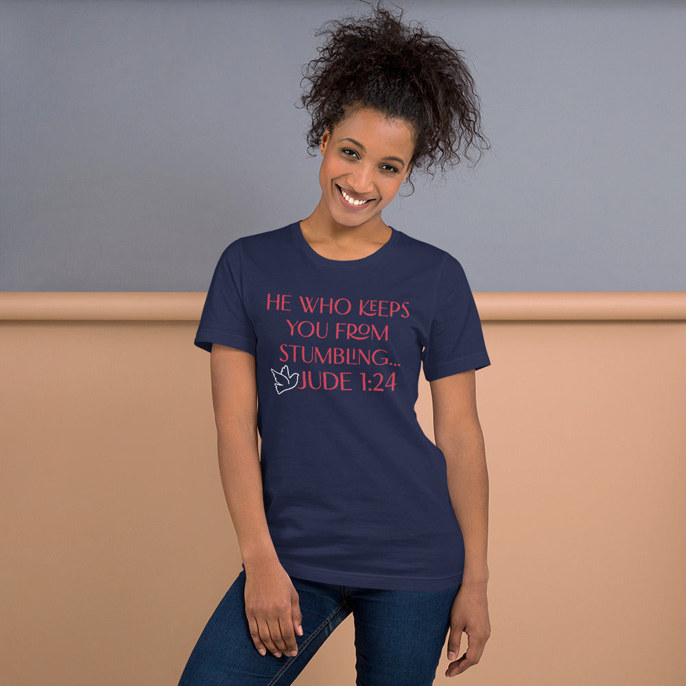 He Who Keeps You from Stumbling Unisex T-Shirt