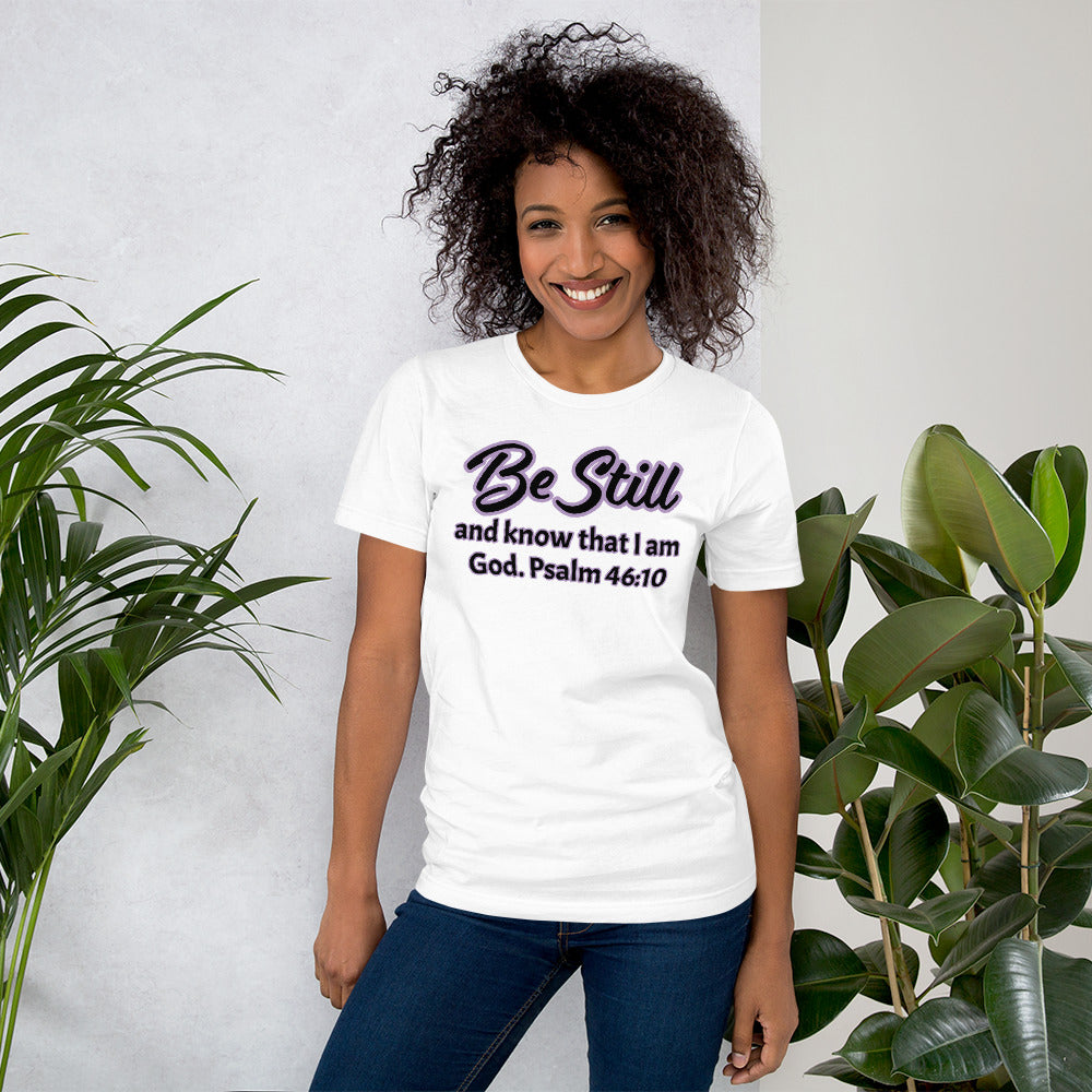 Unisex Cotton White T-shirt with Be Still and know that I am God Psalm 46:10 in Black letters highlighted in Purp;e