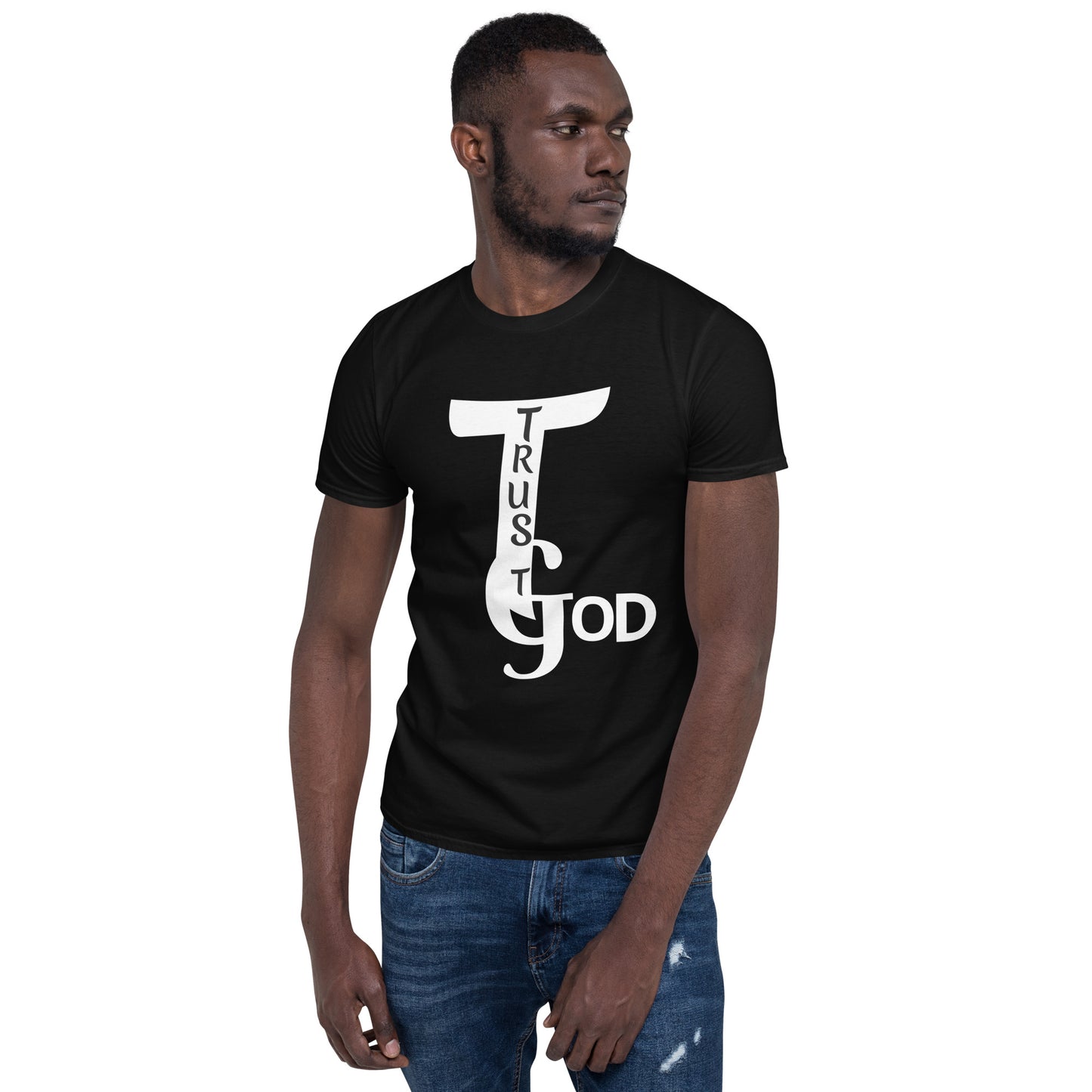 Trust God Short-Sleeve Unisex T-Shirt