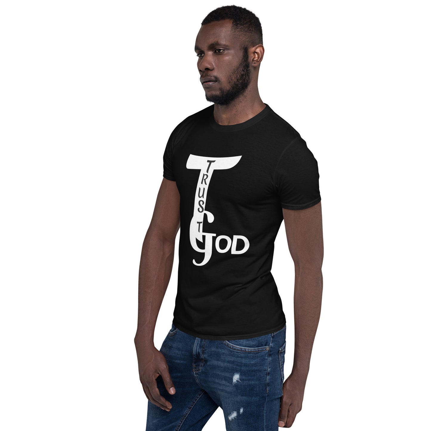 Trust God Short-Sleeve Unisex T-Shirt