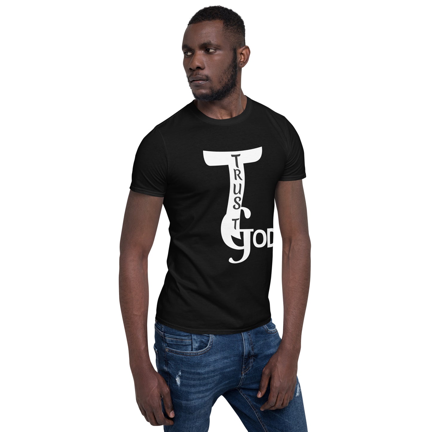 Trust God Short-Sleeve Unisex T-Shirt