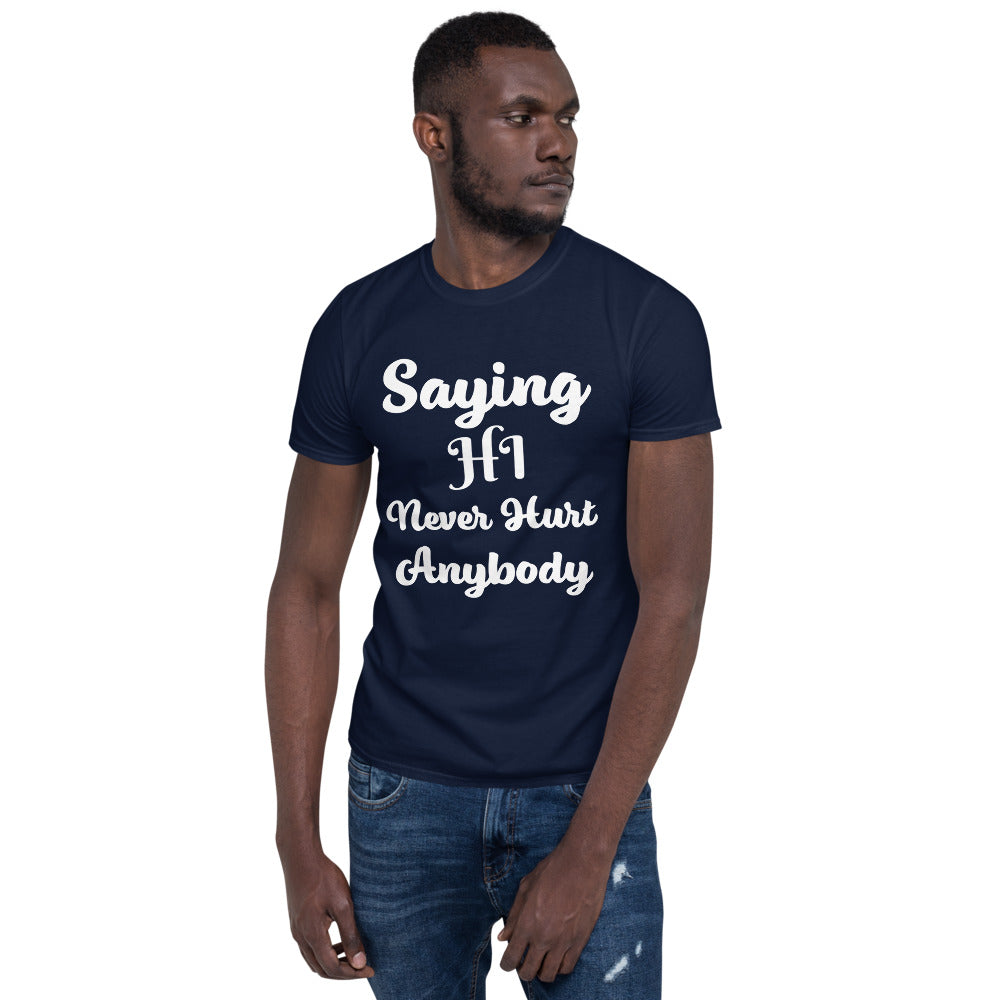 Unisex soft-style Navy T-shirt with SAYING HE NEVER HURT ANYBODY in White letters