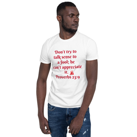 Don't try to talk Sense Unisex Soft-Style T-Shirt