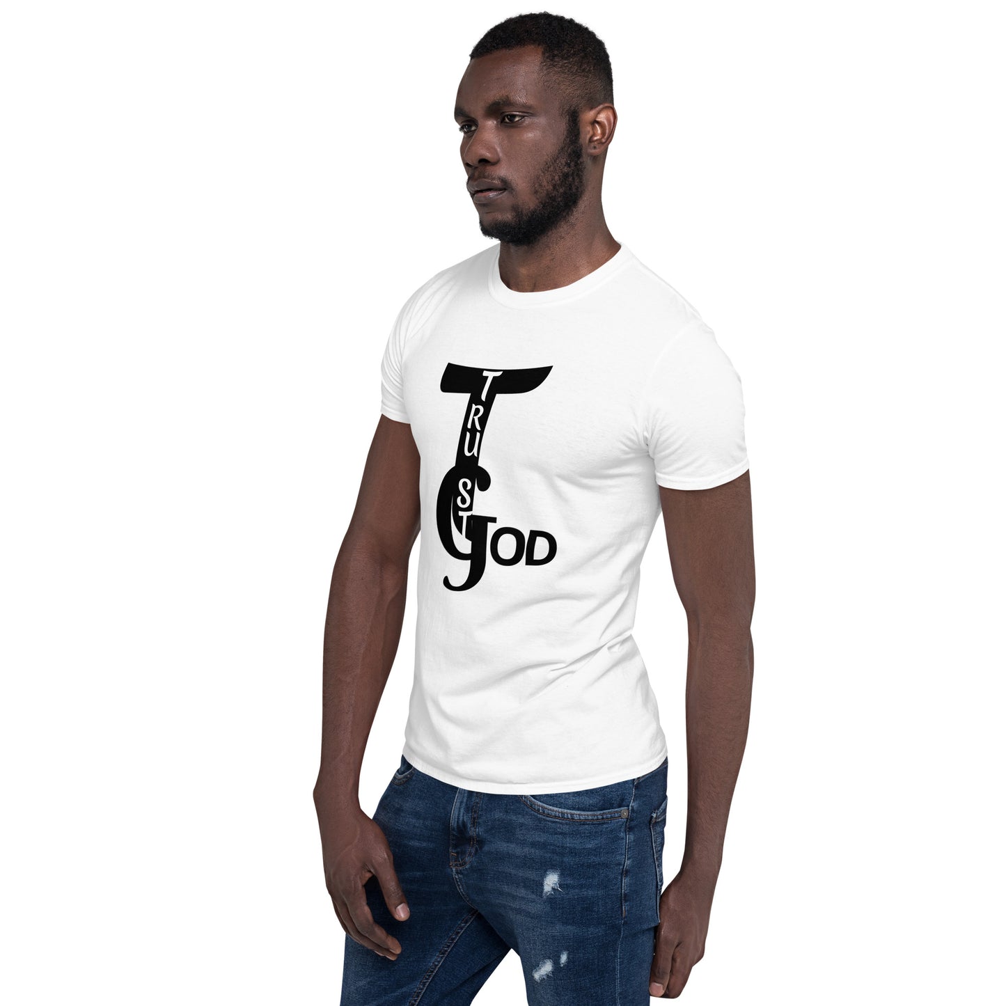 Trust God Short-Sleeve Unisex T-Shirt