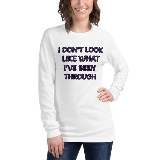 I Don't Look Like What I've Unisex Long-Sleeve Tee
