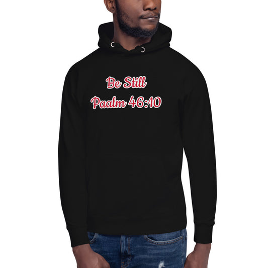 Unisex Black hoodie with Be still Psalm 46:10 in red letters and outlined in white