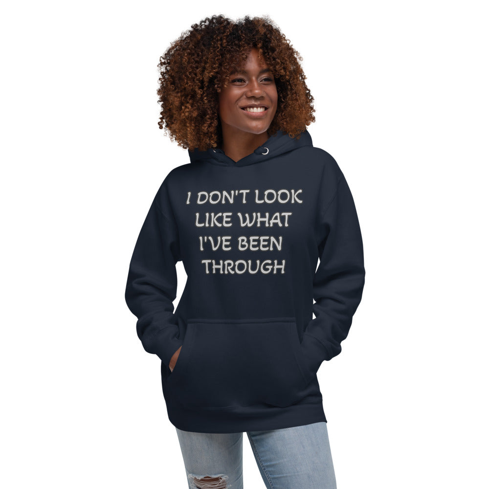 Navy Unisex with I don't look like what I've been through in White letters outlined in black