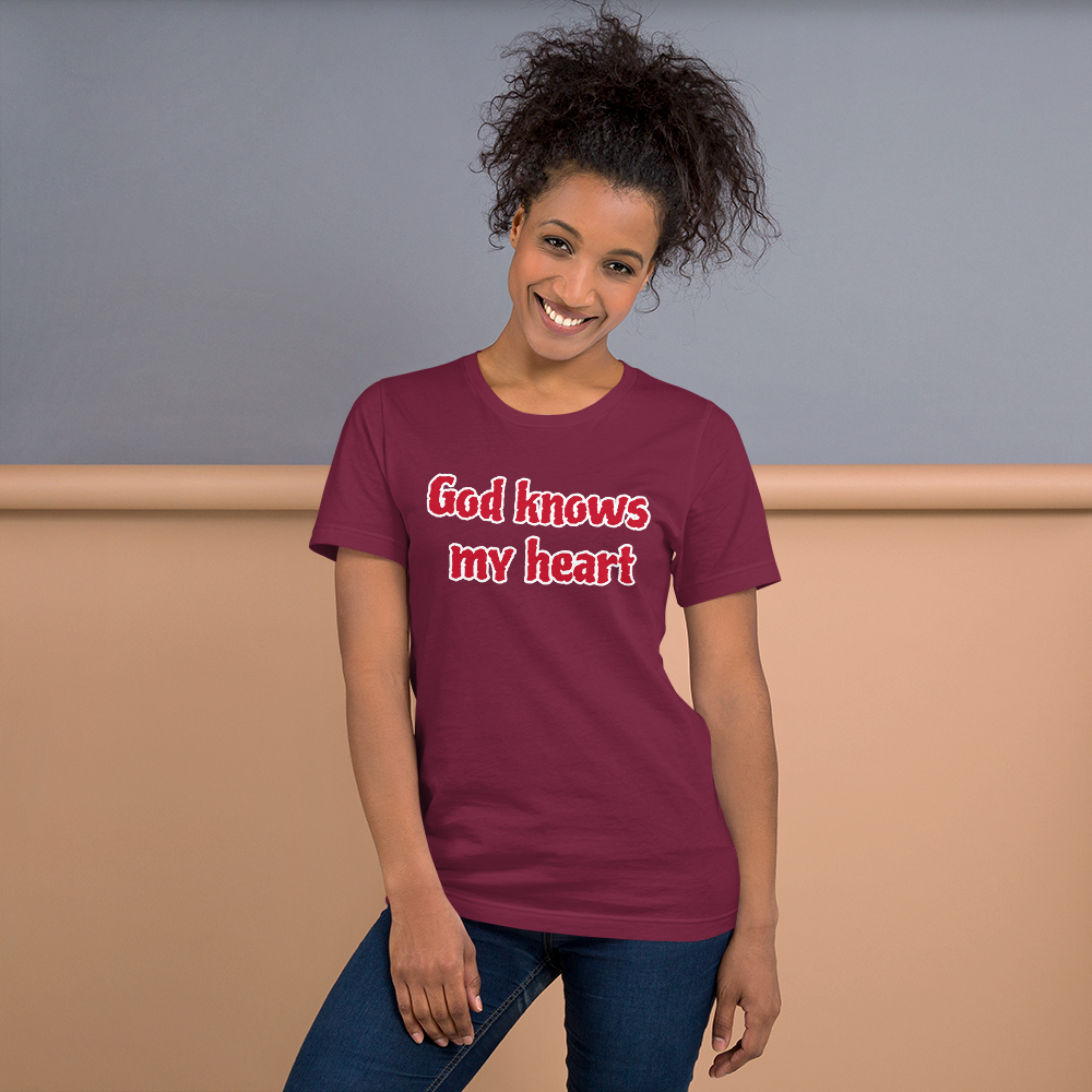 God knows my heart Unisex t-shirt